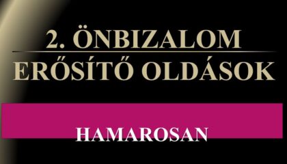 2ÖNBIZALOM ERŐSÍTŐ 2ÖNBIZALOM ERŐSÍTŐ
